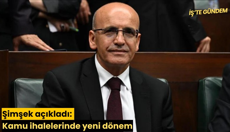 Şimşek açıkladı: Kamu ihalelerinde yeni dönem