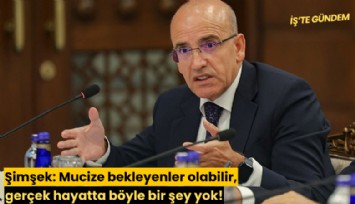Şimşek'ten enflasyon açıklaması: Mucize bekleyenler olabilir, gerçek hayatta böyle bir şey yok!
