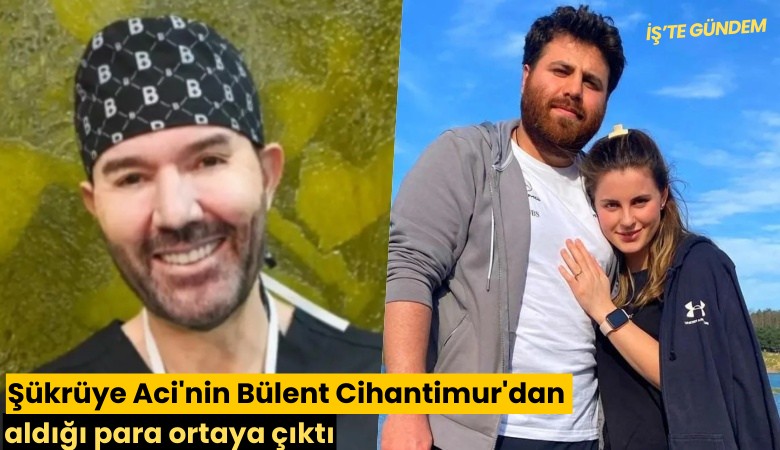Şükrüye Aci'nin Bülent Cihantimur'dan aldığı para ortaya çıktı