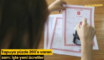 Tapuya yüzde 200'e varan zam: İşte yeni ücretler