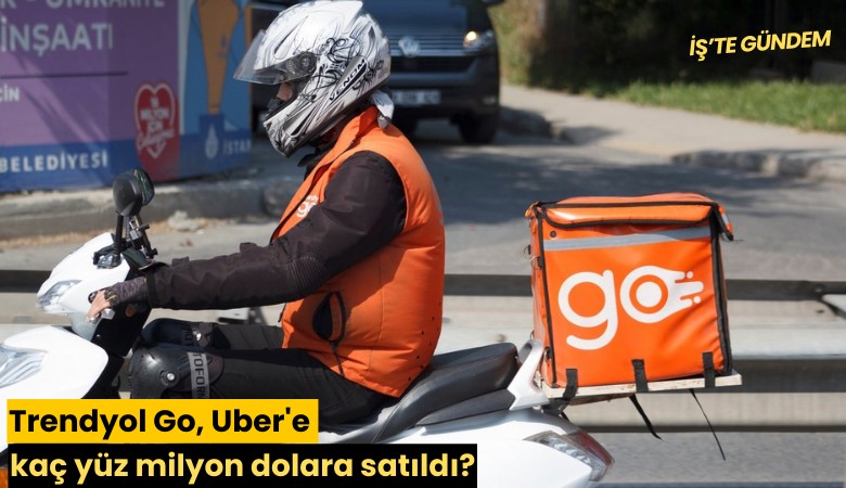 Trendyol Go, Uber'e kaç yüz milyon dolara satıldı?