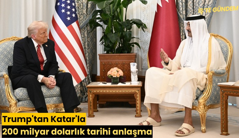 Trump'tan Katar'la 200 milyar dolarlık tarihi anlaşma
