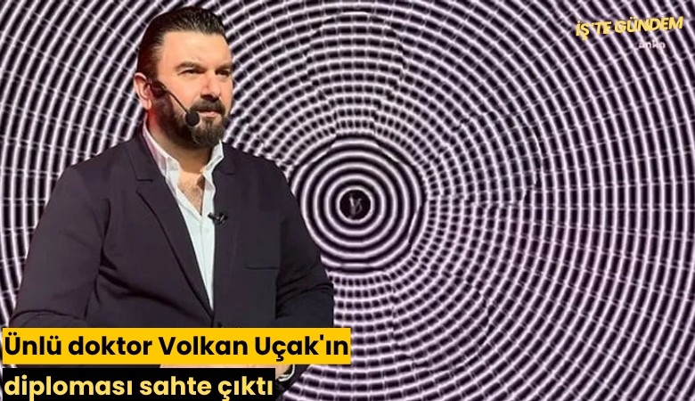 Ünlü doktor Volkan Uçak'ın diploması sahte çıktı