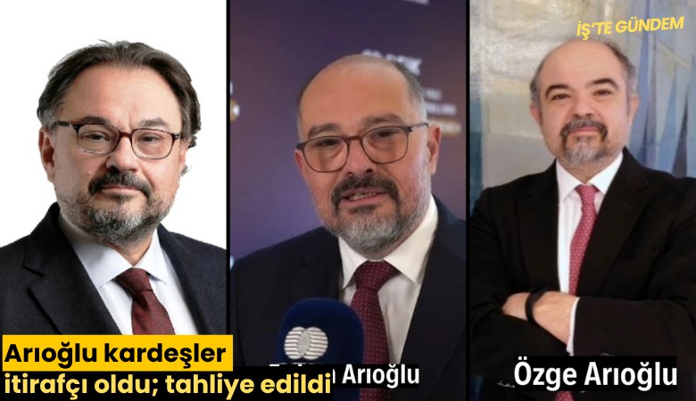 Arıoğlu kardeşler itirafçı oldu; tahliye edildi