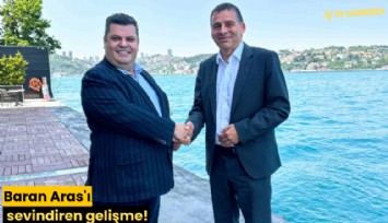 Baran Aras'ı sevindiren gelişme!