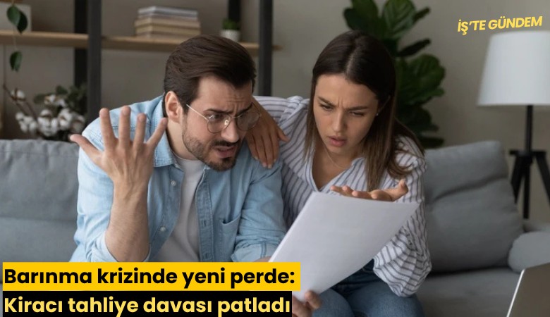 Barınma krizinde yeni perde: Kiracı tahliye davası patladı