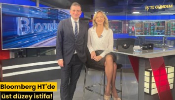 Bloomberg HT'de üst düzey istifa!