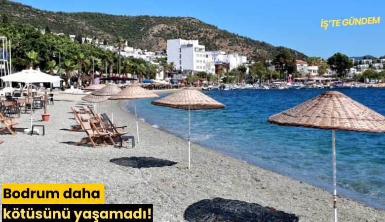 Bodrum daha kötüsünü yaşamadı!