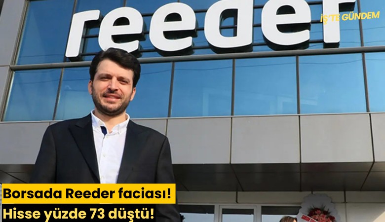 Borsada Reeder faciası! Hisse yüzde 73 düştü!