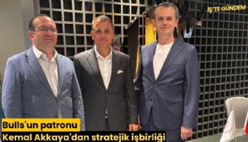 Bulls'un patronu Kemal Akkaya'dan stratejik işbirliği