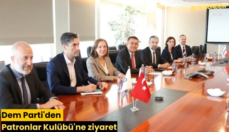 Dem Parti'den Patronlar Kulübü'ne ziyaret