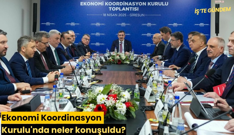 Ekonomi Koordinasyon Kurulu'nda neler konuşuldu?