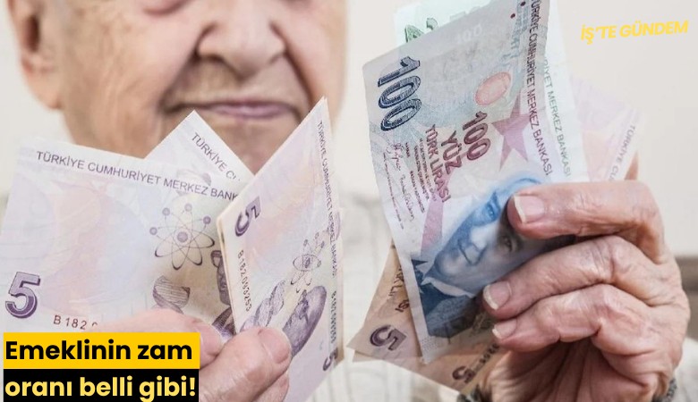 Emeklinin zam oranı belli gibi!
