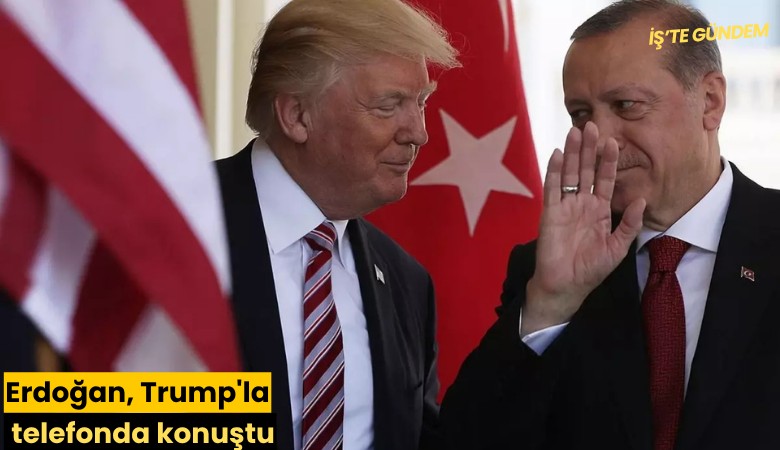 Erdoğan, Trump'la telefonda konuştu