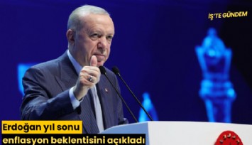 Erdoğan yıl sonu enflasyon beklentisini açıkladı