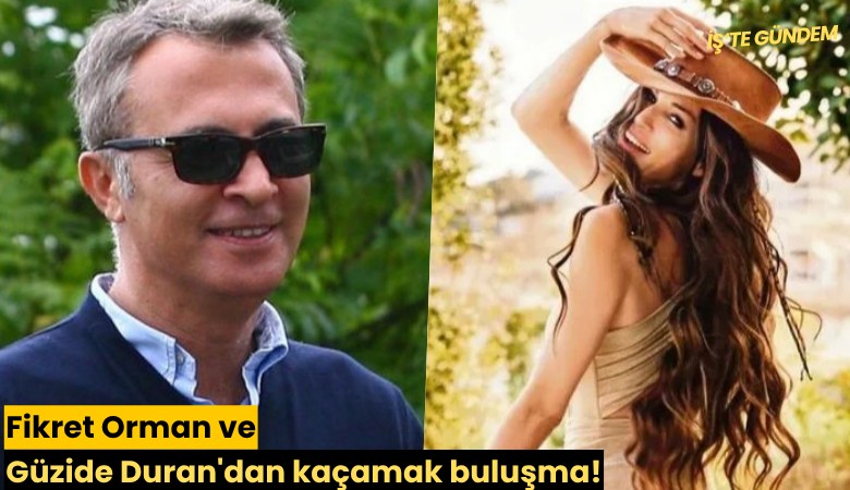 Fikret Orman ve Güzide Duran'dan kaçamak buluşma!