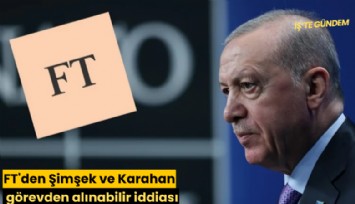 FT'den Şimşek ve Karahan görevden alınabilir iddiası