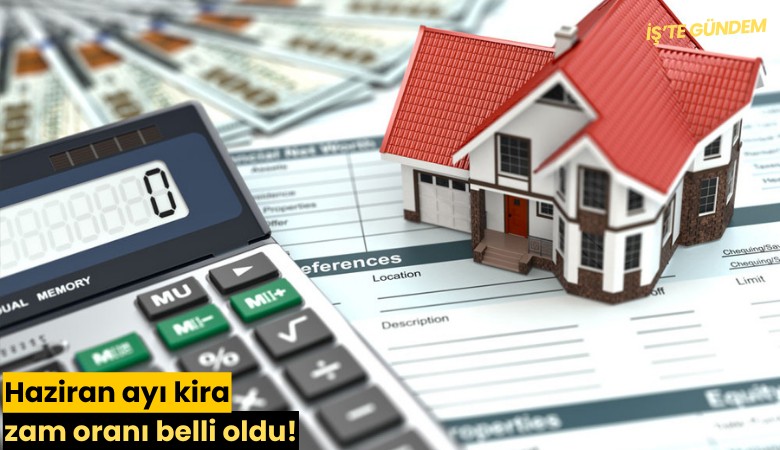Haziran ayı kira zam oranı belli oldu!