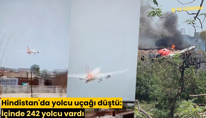 Hindistan'da yolcu uçağı düştü: İçinde 242 yolcu vardı