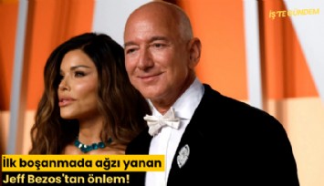 İlk boşanmada ağzı yanan Jeff Bezos'tan önlem!