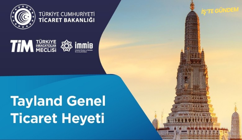 İMMİB'den Tayland'a (Bangkok) genel ticaret heyeti