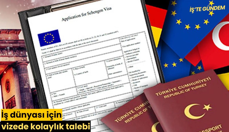 İş dünyası için vizede kolaylık talebi