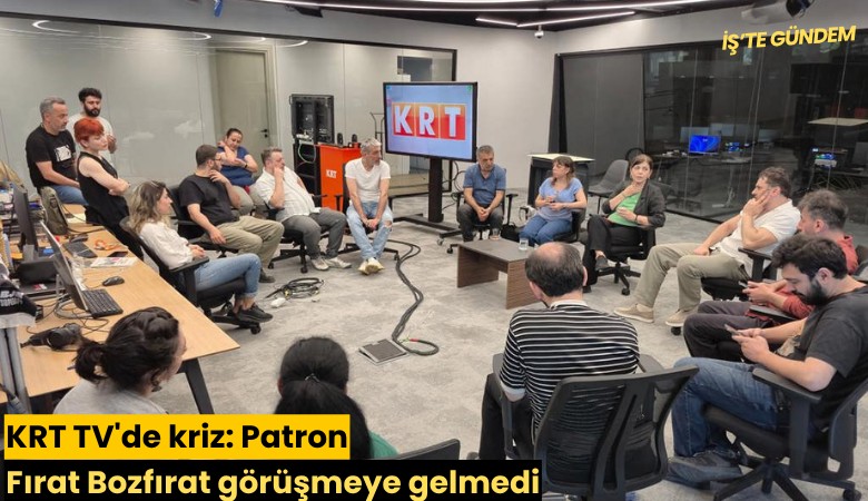 KRT TV'de kriz: Patron Fırat Bozfırat görüşmeye gelmedi