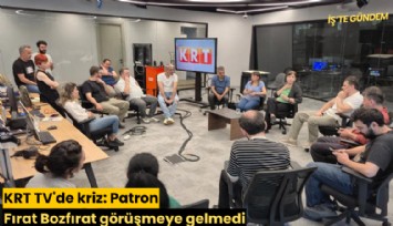 KRT TV'de kriz: Patron Fırat Bozfırat görüşmeye gelmedi