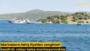 Marinaların fahiş fiyatları zenginleri bezdirdi, rotayı beleş marinaya kırdılar