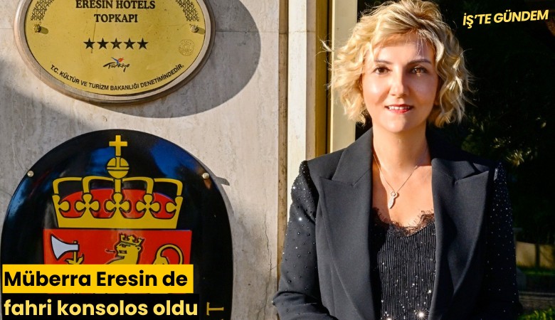 Müberra Eresin de fahri konsolos oldu