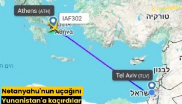 Netanyahu'nun uçağını Yunanistan'a kaçırdılar