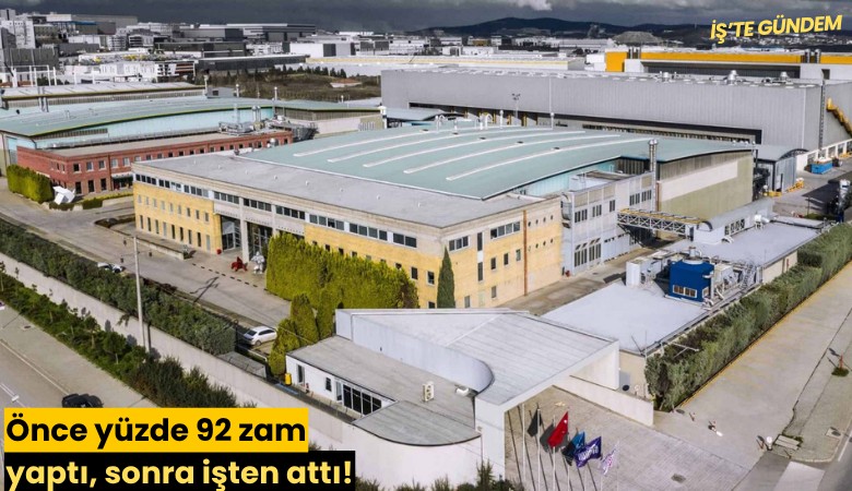 Önce yüzde 92 zam yaptı, sonra işten attı!