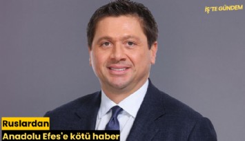 Ruslardan Anadolu Efes'e kötü haber
