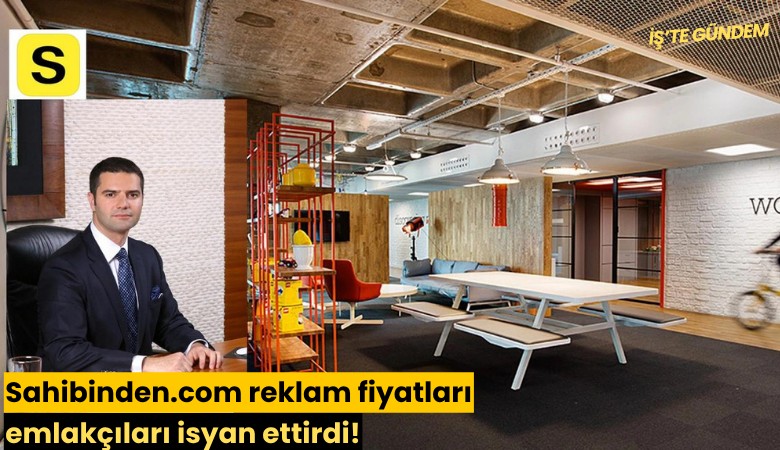 Sahibinden.com reklam fiyatları emlakçıları isyan ettirdi!
