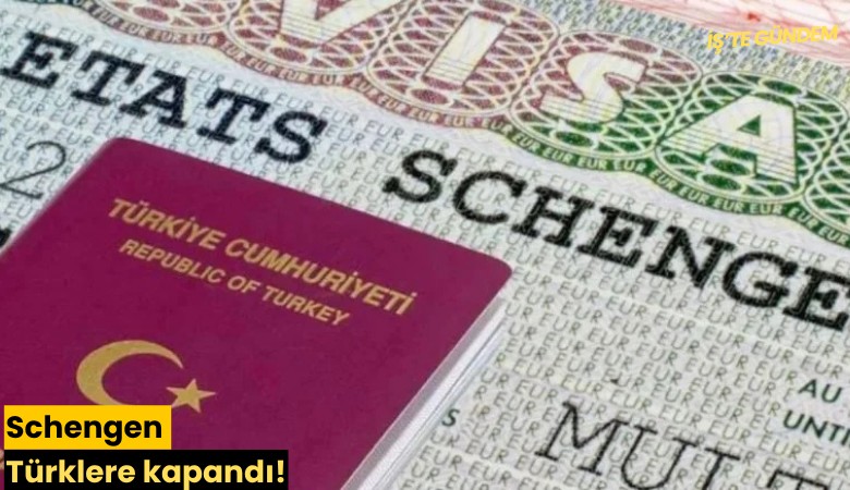 Schengen Türklere kapandı!