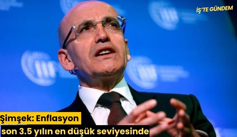 Şimşek: Enflasyon son 3.5 yılın en düşük seviyesinde