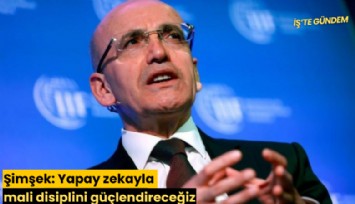 Şimşek: Yapay zekayla mali disiplini güçlendireceğiz