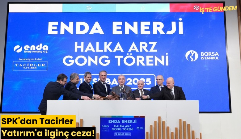 SPK'dan Tacirler Yatırım'a ilginç ceza!