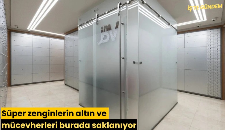 Süper zenginlerin altın ve mücevherleri burada saklanıyor
