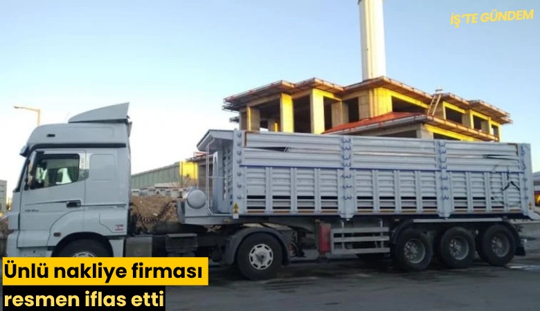 Ünlü nakliye firması resmen iflas etti