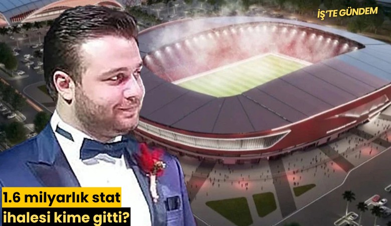 1.6 milyarlık stat ihalesi kime gitti?
