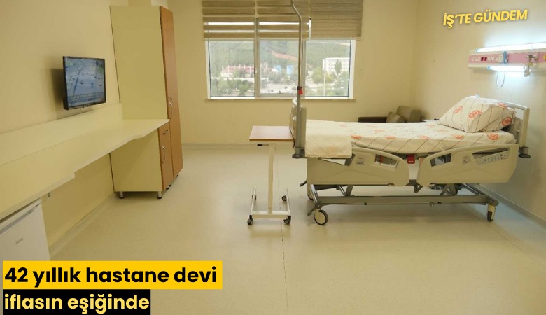 42 yıllık hastane devi iflasın eşiğinde