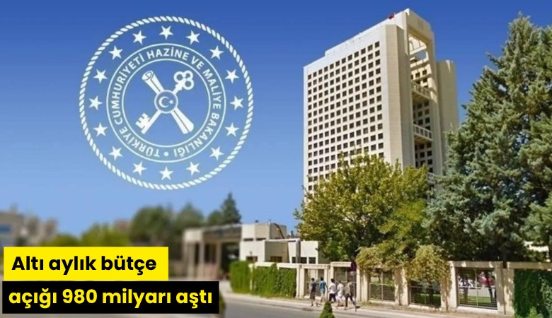 Altı aylık bütçe açığı 980 milyarı aştı