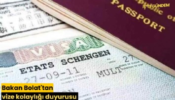 Bakan Bolat'tan vize kolaylığı duyurusu