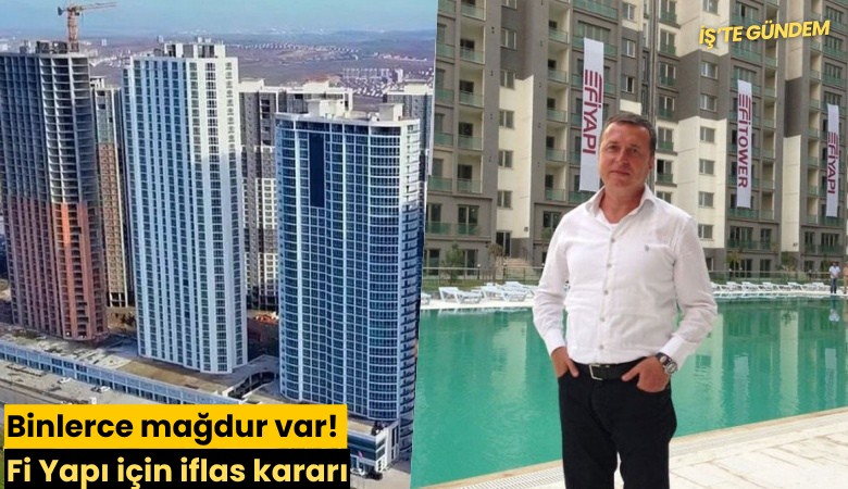 Binlerce mağdur var! Fi Yapı için iflas kararı