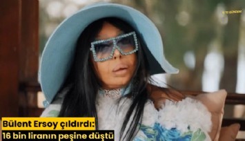 Bülent Ersoy çıldırdı: 16 bin liranın peşine düştü