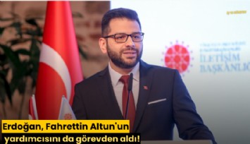 Erdoğan, Fahrettin Altun'un yardımcısını da görevden aldı!