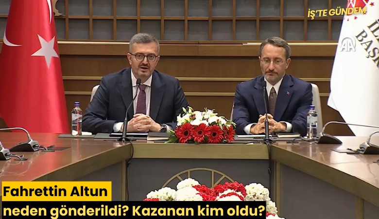 Fahrettin Altun neden gönderildi? Kazanan kim oldu?