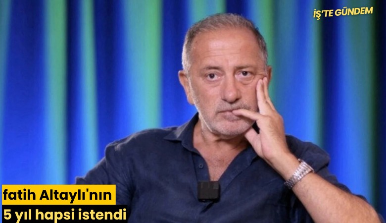 Fatih Altaylı'nın 5 yıl hapsi istendi