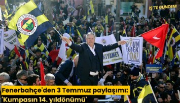 Fenerbahçe'den 3 Temmuz paylaşımı: 'Kumpasın 14. yıldönümü'